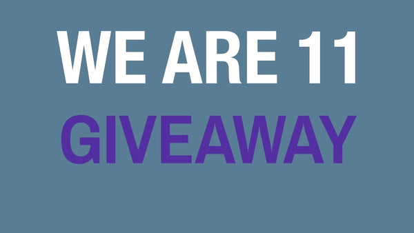 We Are 11 GIVEAWAY